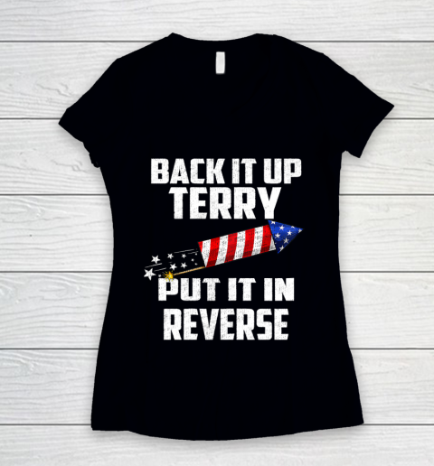 Back It Up Terry Put It In Reverse Funny 4th Of July Women's V-Neck T-Shirt