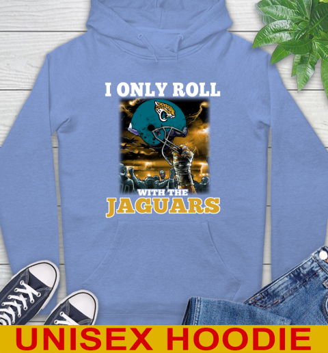 Jacksonville Jaguars NFL Football I Only Roll With My Team Sports Hoodie 11