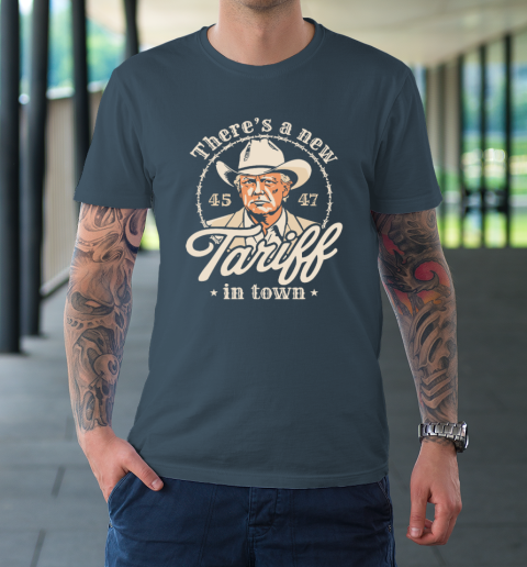 Trump There's A New Tariff In Town 45 47 T-Shirt 4