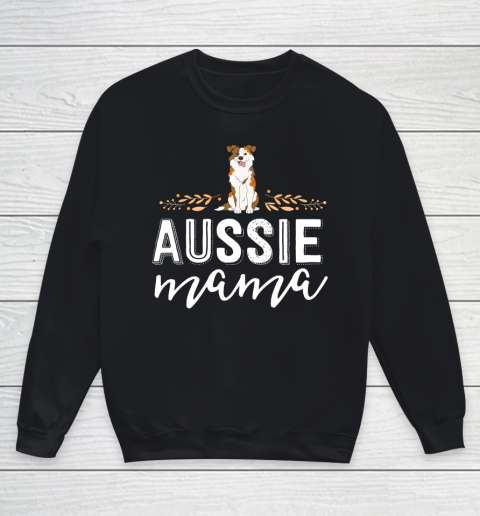 Dog Mom Shirt Aussie Mama Dog Mom Shirt For Women Australian Shepherd Youth Sweatshirt