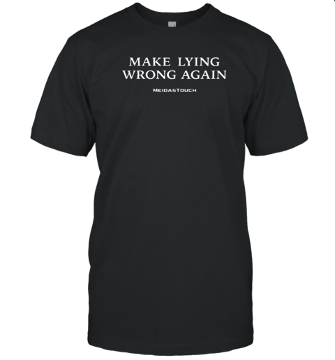 Make Lying Wrong Again T-Shirt