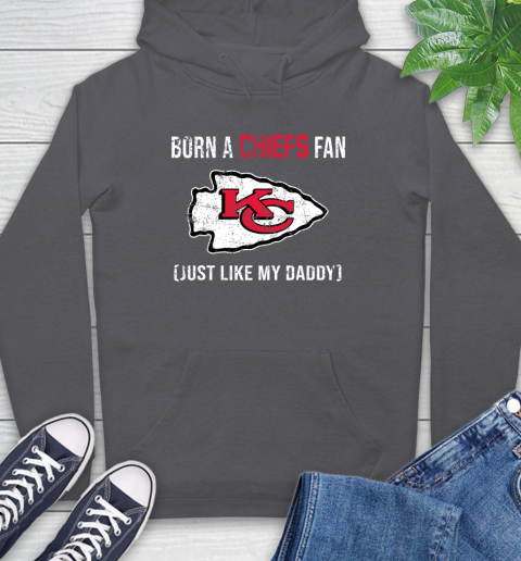 NFL Kansas City Chiefs Football Loyal Fan Just Like My Daddy Shirt Hoodie 8