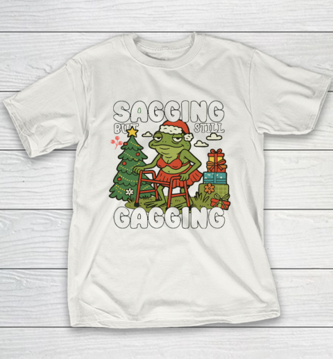 Sagging But Still Gagging Christmas Shirt Youth T-Shirt