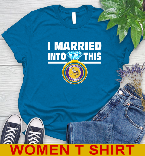 Minnesota Vikings NFL Football I Married Into This My Team Sports Women's T-Shirt 8