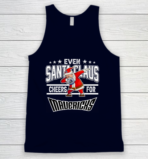 Dallas Mavericks Even Santa Claus Cheers For Christmas NBA Tank Top 2