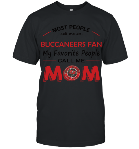 Most People Call Me Tampa Bay Buccaneers Fan Football Mom Unisex Jersey Tee