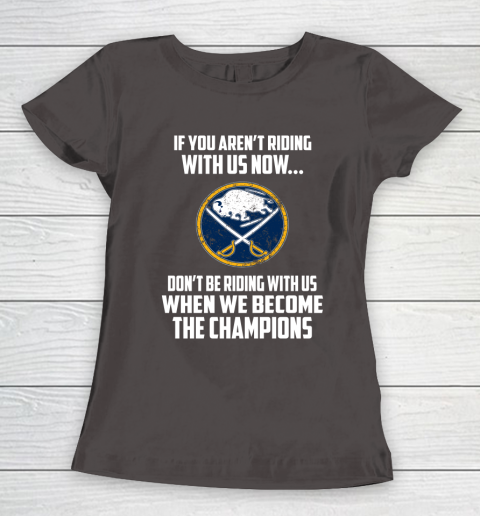 NHL Buffalo Sabres Hockey We Become The Champions Women's T-Shirt 7