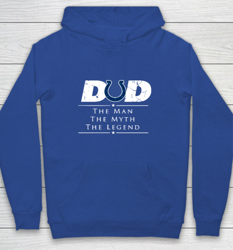 Indianapolis Colts NFL Football Dad The Man The Myth The Legend Youth Hoodie 6