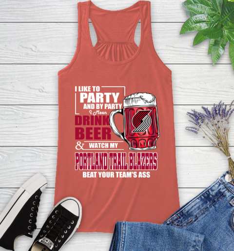 NBA Drink Beer and Watch My Portland Trail Blazers Beat Your Team's Ass Basketball Racerback Tank 3