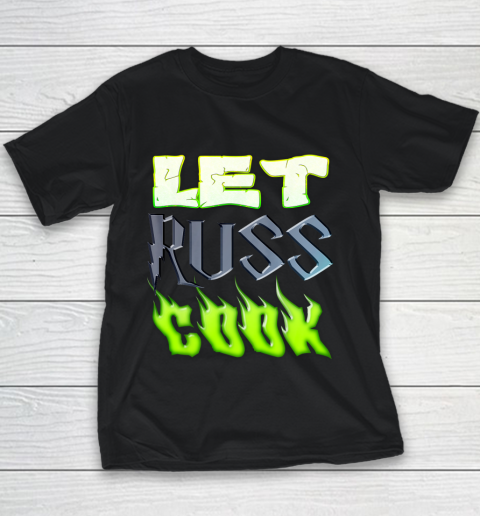 Let Russ Cook Football Slogan Gift for Seattle Fans Youth T-Shirt