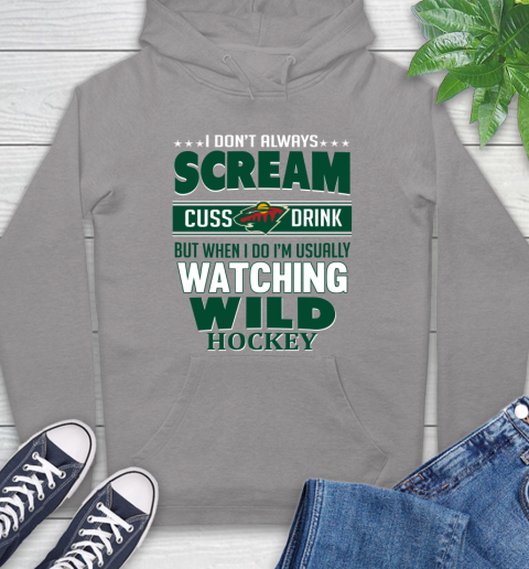 Minnesota Wild NHL Hockey I Scream Cuss Drink When I'm Watching My Team Hoodie 6