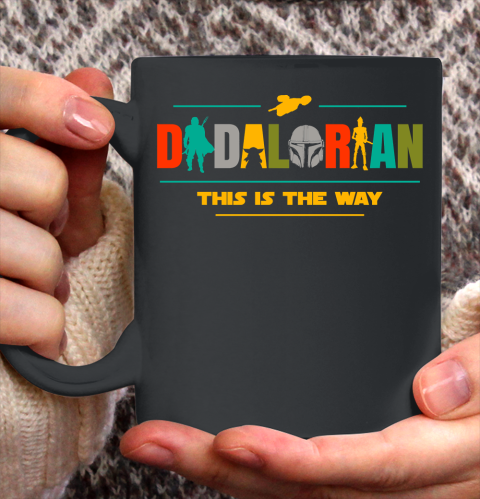 Father's Day For Dad Dadalorian This Is The Way Ceramic Mug 11oz