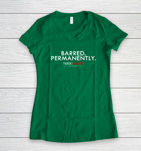 Nikki Haley Barred Permanently Women's V-Neck T-Shirt - Image 4