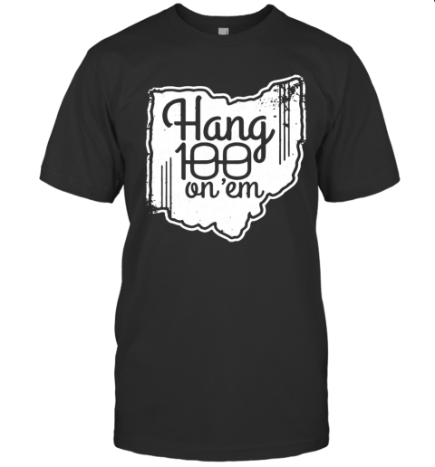 Hang 100 On Em 2020 T-Shirt