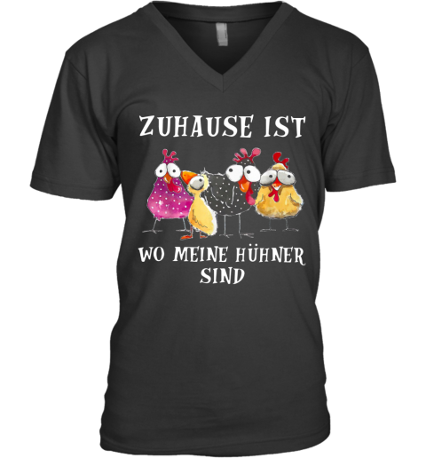Zuhause Ist Wo Meine Huhner Sind V-Neck T-Shirt