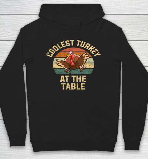 Funny Thanksgiving Retro Coolest Turkey At The Table Hoodie