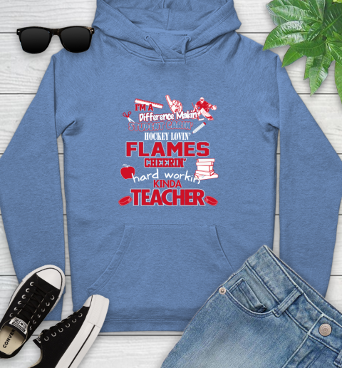 Calgary Flames NHL I'm A Difference Making Student Caring Hockey Loving Kinda Teacher Youth Hoodie 13