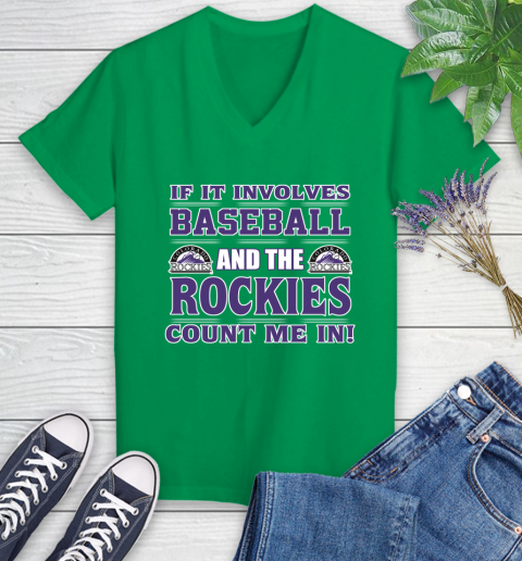 MLB If It Involves Baseball And The Colorado Rockies Count Me In Sports Women's V-Neck T-Shirt 5