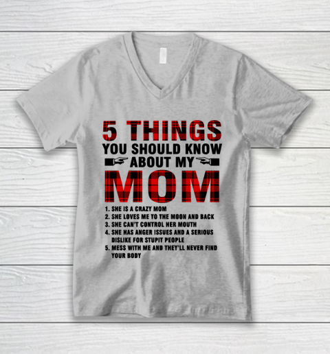 Mother's Day Funny Gift Ideas Apparel  5 Things You Should Know About My Mom T Shirt V-Neck T-Shirt 2