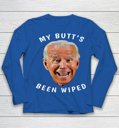 Funny Biden Gaffe From Our Leader My Butt s Been Wiped Youth Long Sleeve 7