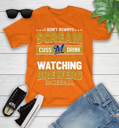 Milwaukee Brewers MLB I Scream Cuss Drink When I'm Watching My Team Youth T-Shirt 9