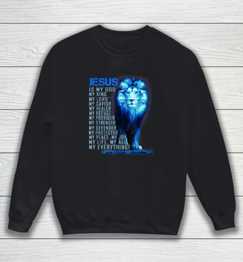 Jesus Is My God King My Lord My Savior Blue Lion Christian Sweatshirt