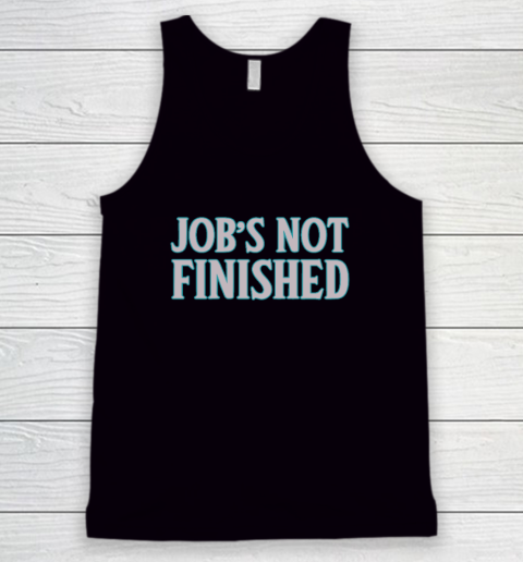 Cal Raleigh Job's Not Finished Shirt Tank Top