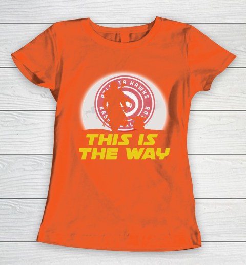 Atlanta Hawks NBA Basketball Star Wars Yoda And Mandalorian This Is The Way Women's T-Shirt 3