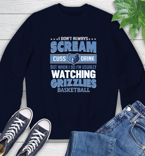 Memphis Grizzlies NBA Basketball I Scream Cuss Drink When I'm Watching My Team Sweatshirt 2