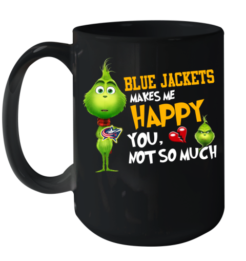 NHL Columbus Blue Jackets Makes Me Happy You Not So Much Grinch Hockey Sports Ceramic Mug 15oz