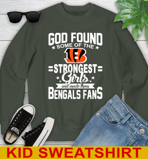 Cincinnati Bengals NFL Football God Found Some Of The Strongest Girls Adoring Fans Youth Sweatshirt - Image 9