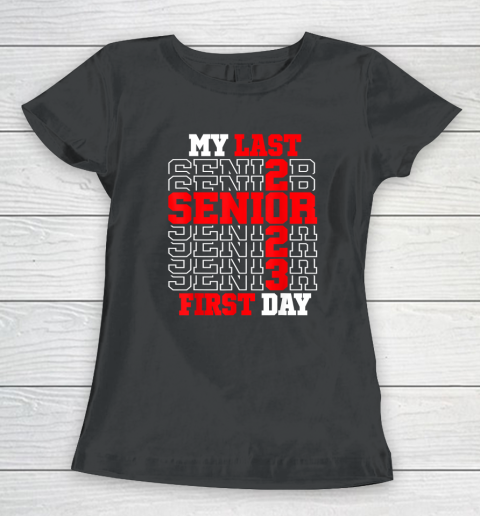 My Last First Day Senior 2023 Class of 2023 Back to School Women's T-Shirt