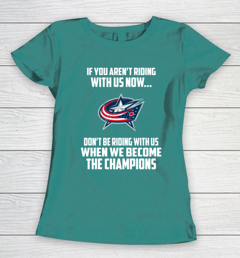 NHL Columbus Blue Jackets Hockey We Become The Champions Women's T-Shirt 10