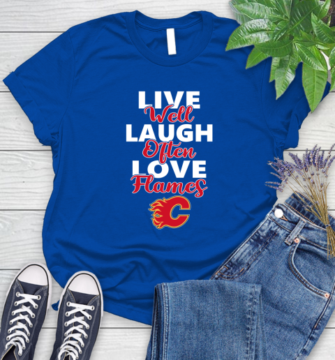 NHL Hockey Calgary Flames Live Well Laugh Often Love Shirt Women's T-Shirt 10