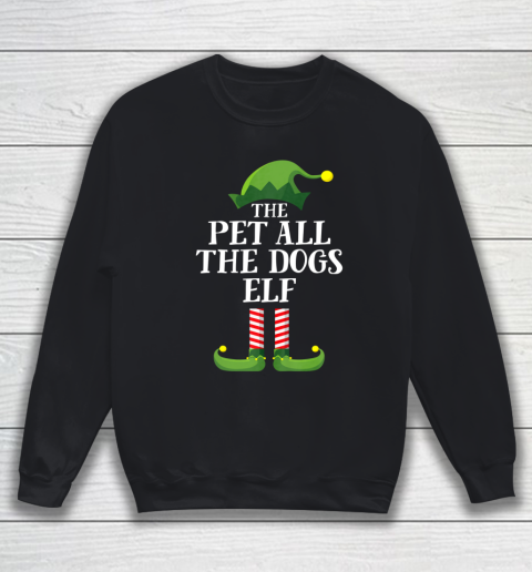 Pet All The Dogs Elf Matching Family Group Christmas Pajama Sweatshirt
