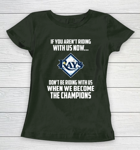 MLB Tampa Bay Rays Baseball We Become The Champions Women's T-Shirt 4