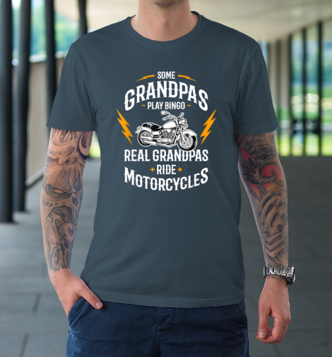 Mens Some Grandpas Play Bingo Real Grandpas Ride Motorcycles T-Shirt 4