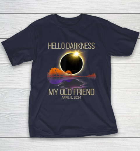 Hello Darkness My Old Friend Solar Eclipse April 08, 2024 Youth T-Shirt 2