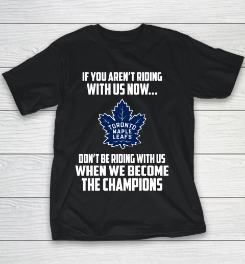 NHL Toronto Maple Leafs Hockey We Become The Champions Youth T-Shirt