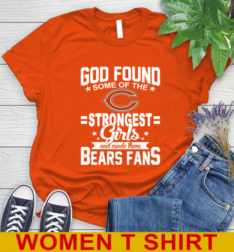 Chicago Bears NFL Football God Found Some Of The Strongest Girls Adoring Fans Women's T-Shirt 3