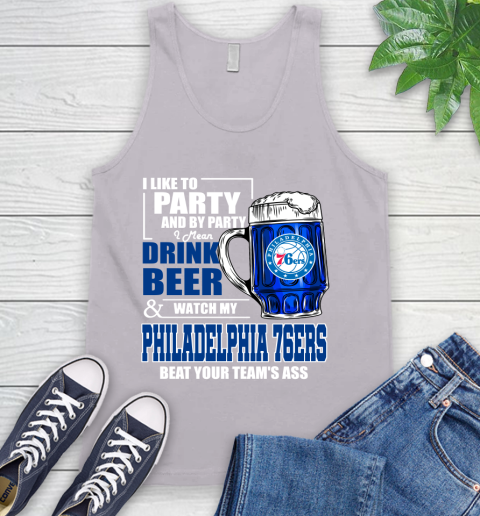NBA Drink Beer and Watch My Philadelphia 76ers Beat Your Team's Ass Basketball Tank Top 3