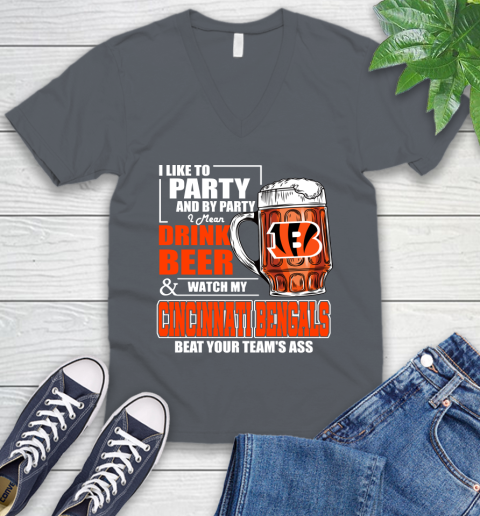 NFL I Like To Party And By Party I Mean Drink Beer and Watch My Cincinnati Bengals Beat Your Team's Ass Football V-Neck T-Shirt 4