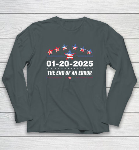 January 20 Inauguration Day 2025 End Of An Error Long Sleeve T-Shirt 3
