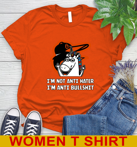 Baltimore Orioles MLB Baseball Unicorn I'm Not Anti Hater I'm Anti Bullshit Women's T-Shirt 4