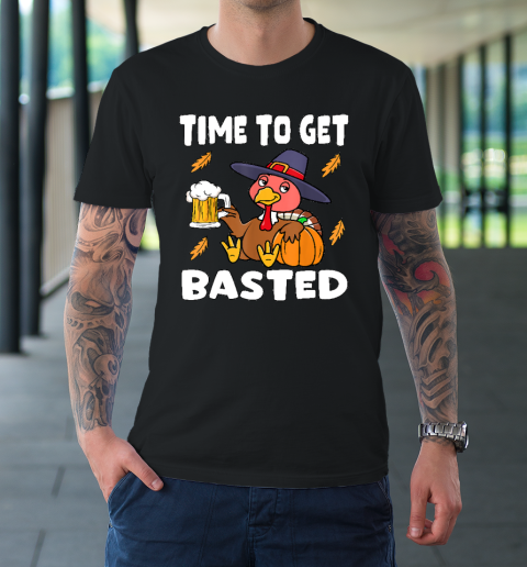Time To Get Basted Funny Happy Thanksgiving Turkey T-Shirt