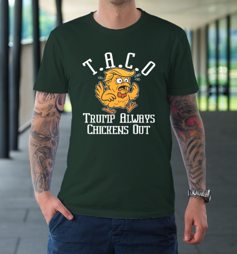 ChickenTtaco Trump Always Chickens Out T-Shirt 3