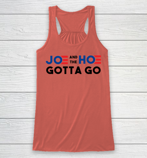 Joe and the Ho gotta go Racerback Tank 2