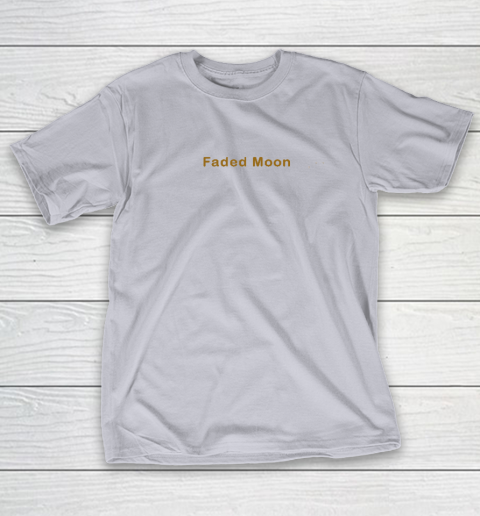 Faded Moon - At Least We Are All Under The Same Moon T-Shirt 4