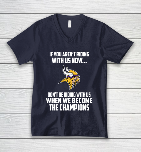 NFL Minnesota Vikings Football We Become The Champions V-Neck T-Shirt 2