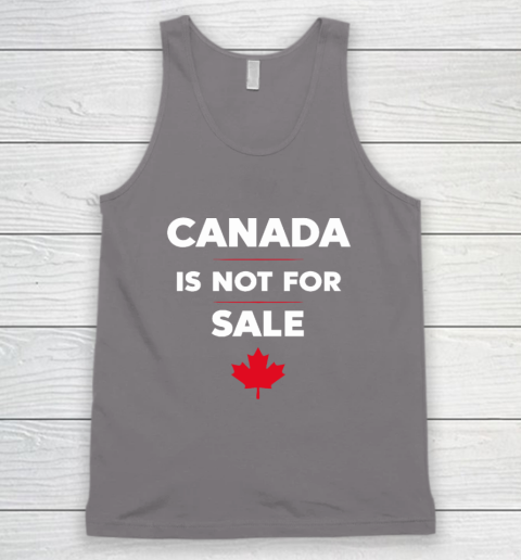 Canada Is Not For Sale Tank Top 5
